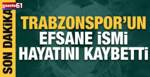 Trabzonspor’un Efsanesi Hayatını Kaybetti
