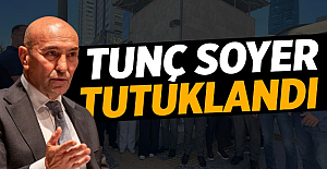 Tunç Soyer Tutuklandı!