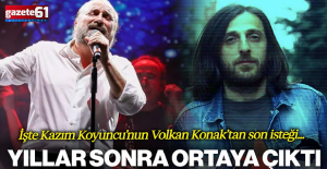 Volkan Konak'a vasiyeti 20 yıl sonra ortaya çıktı