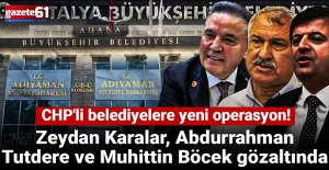 Zeydan Karalar, Abdurrahman Tutdere ve Muhittin Böcek'e gözaltı!