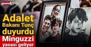Adalet Bakanı Tunç duyurdu: Minguzzi yasası geliyor