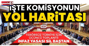 Terörsüz Türkiye'de yol haritası belli oldu!