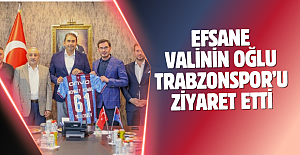 Efsane Valinin oğlu Trabzonspor’u ziyaret etti