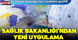 Erken teşhis hayat kurtarıyor! Harekete geçildi