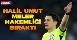 Hakemliği bıraktığını açıkladı!