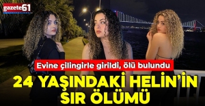 İç mimarlık öğrencisi Helin'in sır ölümü! Yalnız yaşıyordu, ölü bulundu!