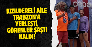 Kızıldereli aile Trabzon’a yerleşti, görenler şaştı kaldı!