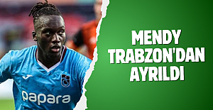 Mendy Trabzon'dan ayrıldı