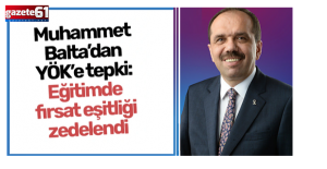 Muhammet Balta’dan YÖK’e Sert Tepki: "Fırsat Eşitliği Zedelendi"