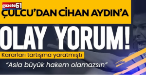 Mustafa Çulcu'dan hakem Cihan Aydın'a sert sözler!