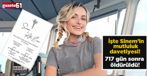 İşte Sinem’in mutluluk davetiyesi! 717 gün sonra öldürüldü!