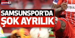 SAMSUN'DA ŞOK AYRILIK!