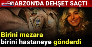 Trabzon'da boşanma aşamasındaki eşini öldürüp, bekçiyi yaraladı