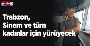 Trabzon Sinem için yürüyecek!