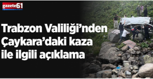 Trabzon Valiliği'nden kazaya ilişkin açıklama!