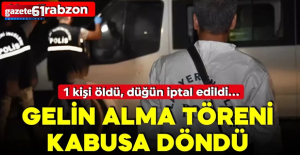 Trabzon’da düğün magandası can aldı!