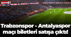 Trabzonspor - Antalyaspor maçı biletleri satışa çıktı!