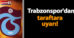 Trabzonspor'dan taraftarlarına önemli uyarı geldi