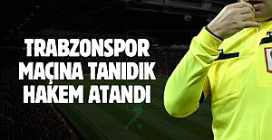Trabzonspor maçına tanıdık hakem atandı