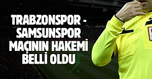 Trabzonspor - Samsunspor maçının hakemi belli oldu