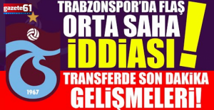 Trabzonspor’da gündem orta saha transferi!