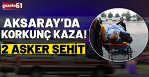 2 asker şehit, 1 sivil hayatını kaybetti