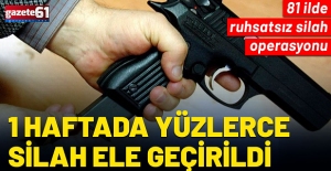 81 ilde ruhsatsız silah operasyonu: 1 haftada 1867 silah ele geçirildi