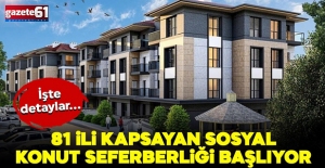 81 ili kapsayan yeni sosyal konut seferberliği başlıyor!