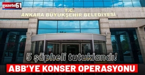 ABB konser operasyonu: 5 kişi tutuklandı!