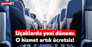 Artık uçaklarda ücretsiz olacak!