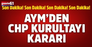 AYM'den CHP kurultay davasında karar