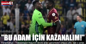 'Bu adam için kazanmalıyız'