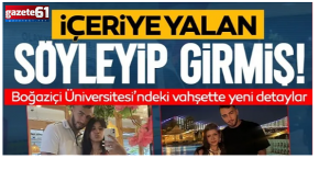 İÇERİYE YALAN SÖYLEYİP GİRMİŞ