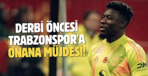 Derbi öncesi Trabzonspor'a Onana müjdesi!