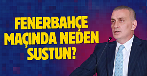 Fenerbahçe Maçında Neden Sustun?