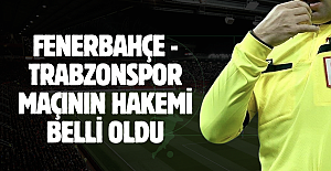 Fenerbahçe - Trabzonspor maçının hakemi belli oldu