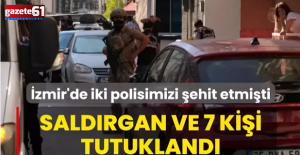 Saldırgan ve 7 kişi tutuklandı