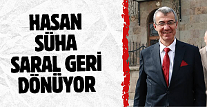 HASAN SÜHA SARAL GERİ DÖNÜYOR