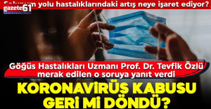Koronavirüs geri mi döndü?