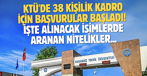KTÜ'de kadro için başvurular başladı!  İşte alınacak isimlerde aranan nitelikler...