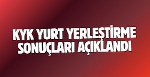 KYK yurt yerleştirme sonuçları açıklandı