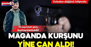 Maganda kurşunu yine can aldı!