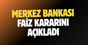 Merkez Bankası faiz kararını açıkladı