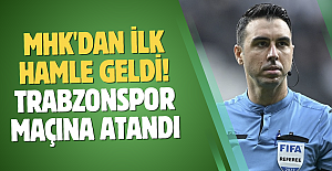 MHK'dan ilk hamle geldi! Trabzonspor maçına atandı