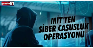 MİT'ten 'Veri Casusluğu' operasyonu!