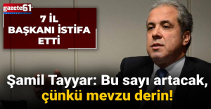 Şamil Tayyar istifaları değerlendirdi: Bu sayı artacak, çünkü mevzu derin!