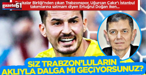 Siz Trabzon taraftarının aklıyla dalga mı geçiyorsunuz?