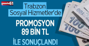 Trabzon'da 747 personele kişi başı 89 bin TL ödenecek!