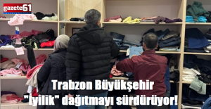 Trabzon'da Büyükşehir "İyilik" dağıtmayı sürdürüyor!