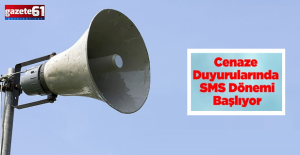 Trabzon'da cenaze duyurularında yeni dönem! O ilçede SMS'e geçiliyor